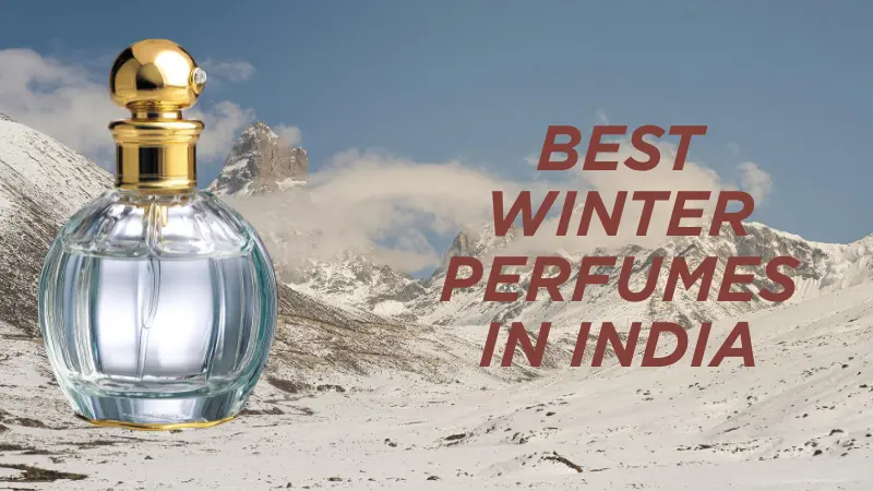 Best winter perfumes in India