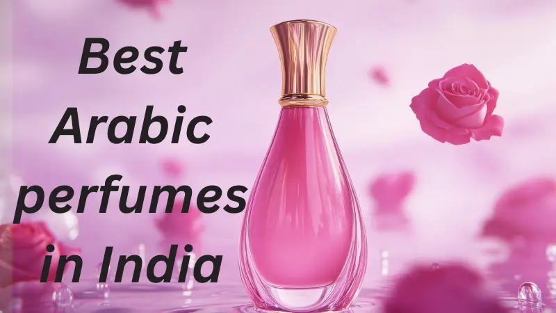 Best Arabic perfumes in India